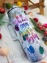 Load image into Gallery viewer, My Favorite Color Is Christmas Lights Tumbler
