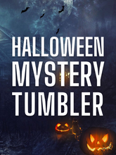 Load image into Gallery viewer, Halloween Mystery Tumbler
